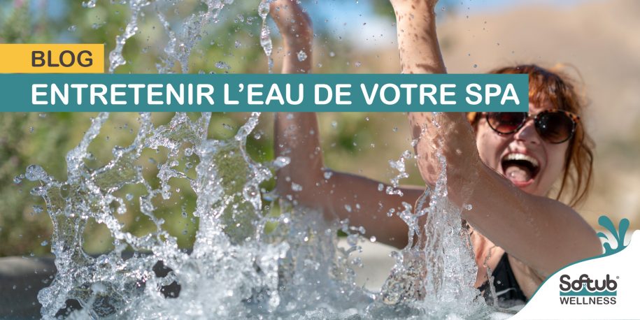 entretenir l’eau du Spa